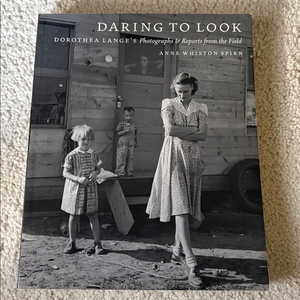 2009 Daring To Look: Dorothea Lange Photographs Great Depression
